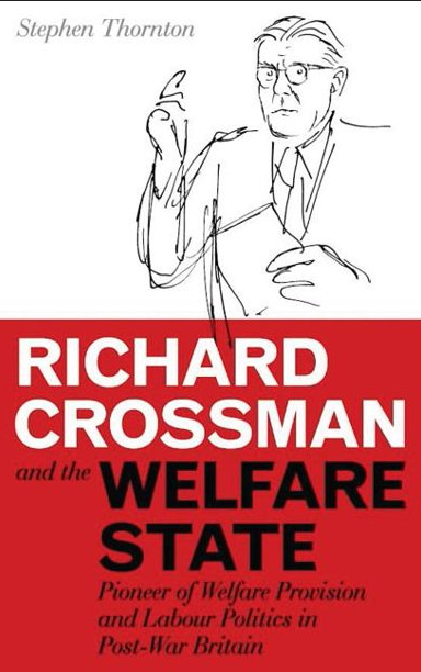 Richard Crossman and the Welfare State